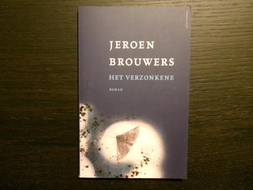 Het verzonkene   -Jeroen Brouwers-, Boeken, Literatuur, België, Ophalen of Verzenden