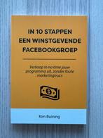 Kim Buining - In 10 stappen een winstgevende Facebookgroep, Ophalen of Verzenden, Zo goed als nieuw, Kim Buining