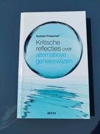 Kritische reflecties over alternatieve geneeswijzen., Ophalen, Zo goed als nieuw