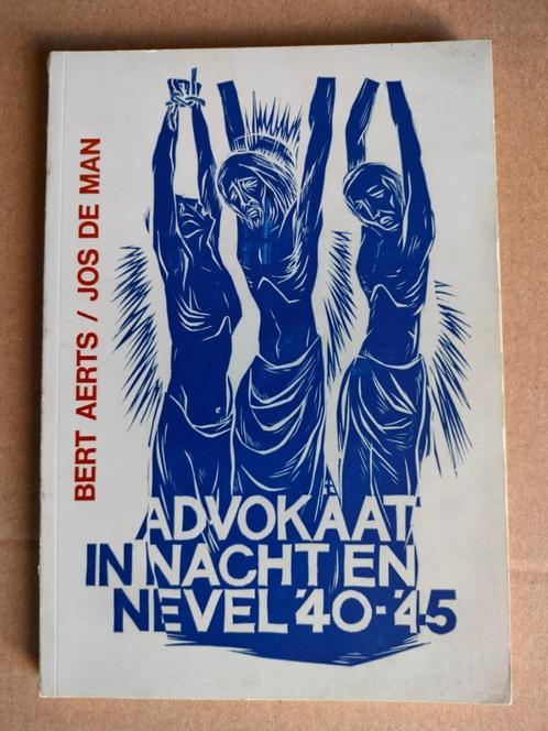 Advokaat in nacht en nevel '40-'45 Bert Aerts / Jos De Man, Boeken, Oorlog en Militair, Gelezen, Overige onderwerpen, Tweede Wereldoorlog