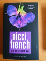 Wie niet horen wil - Nicci French, Ophalen of Verzenden, Nicci French, Zo goed als nieuw, België