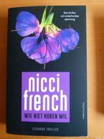 Wie niet horen wil - Nicci French, Ophalen of Verzenden, Zo goed als nieuw, Nicci French, België