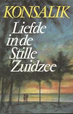 LIEFDE IN DE STILLE ZUIDZEE - HEINZ G. KONSALIK, Ophalen of Verzenden, Gelezen, Nederland