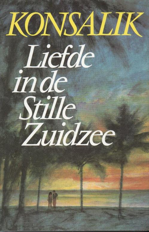 LIEFDE IN DE STILLE ZUIDZEE - HEINZ G. KONSALIK, Boeken, Romans, Gelezen, Nederland, Ophalen of Verzenden
