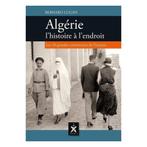 ALGÉRIE : L'HISTOIRE À L'ENDROIT - - Bernard Lugan/978291639, Bernard Lugan, Afrique, Enlèvement ou Envoi