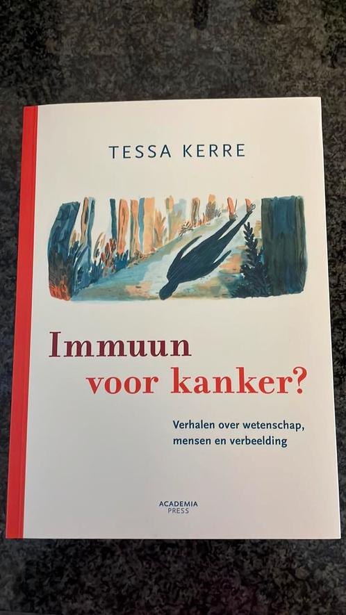Tessa Kerre - Immuun voor kanker, Livres, Science, Comme neuf, Enlèvement