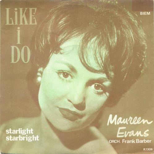 Maureen Evans – Like I do / Starlight, starbright – Single, Cd's en Dvd's, Vinyl Singles, Gebruikt, Single, Pop, 7 inch, Ophalen of Verzenden