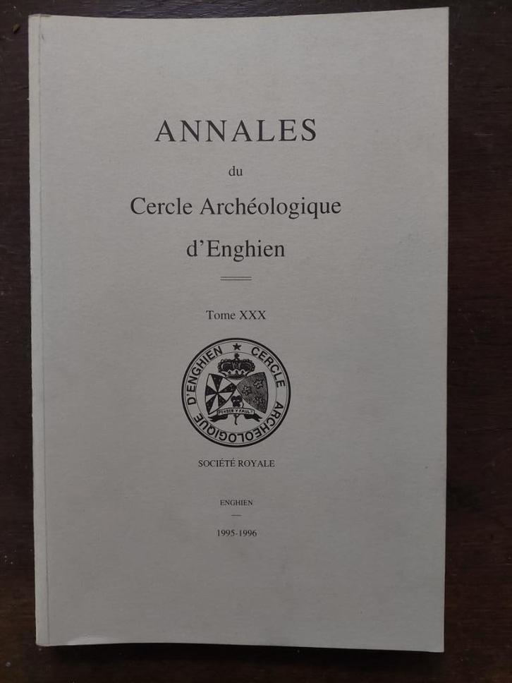 Annales du Cercle Archéologique d' Enghien - Tome XXX, Boeken, Geschiedenis | Stad en Regio, Zo goed als nieuw, 20e eeuw of later