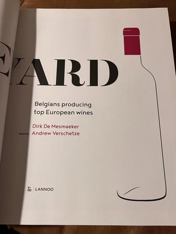 Vineyard: Belgians Producing Top European Wines - Dirk De Me beschikbaar voor biedingen