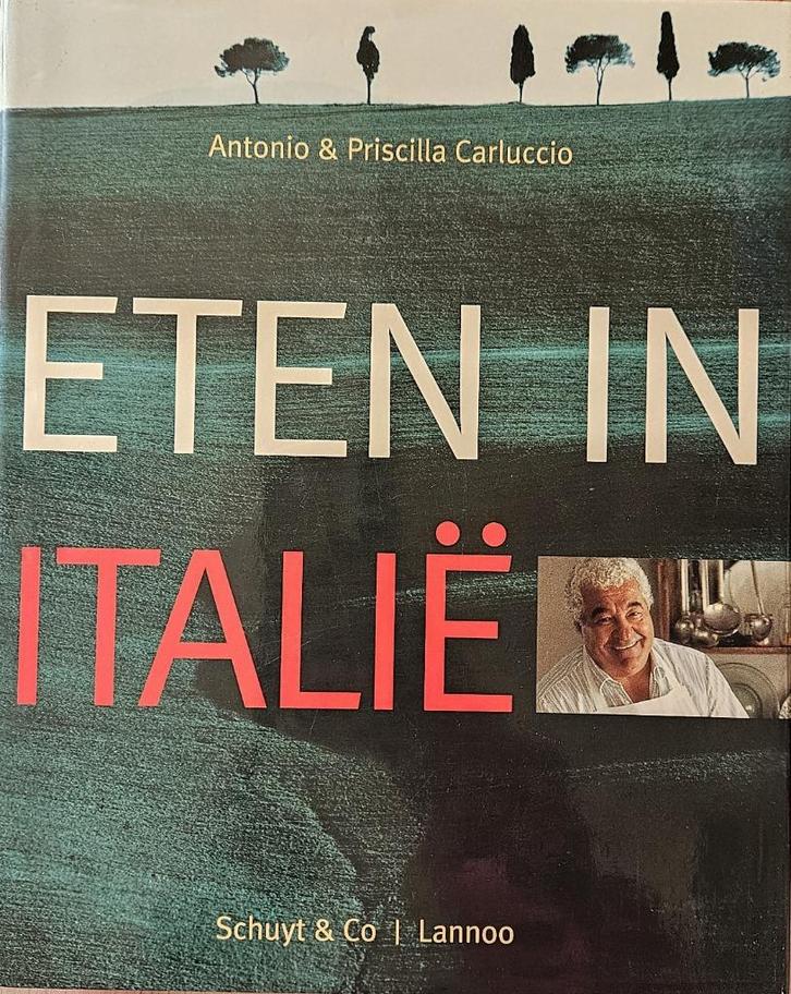 Eten in Italië - Antonio  & Priscilla Carluccio - 2000, Livres, Livres de cuisine, Comme neuf, Entrées et Soupes, Plat principal