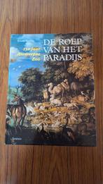 De roep van het paradijs. 150 jaar Antwerpse Zoo., Boeken, Dieren en Huisdieren, Ophalen of Verzenden, Zo goed als nieuw, Lannoo
