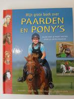 Mijn grote boek over paarden en pony's, Boeken, Dieren en Huisdieren, Ophalen of Verzenden, Zo goed als nieuw