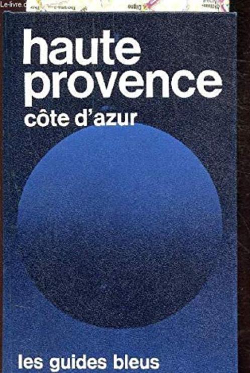 Haute Provence Côte D'azur, Les Guides Bleus -, Livres, Guides touristiques, Neuf, Guide ou Livre de voyage, Europe, Autres marques