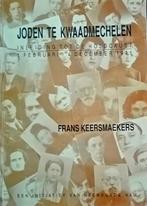 Frans Keersmaekers – Joden te Kwaadmechelen -Heemkunde Ham, Boeken, Geschiedenis | Stad en Regio, Ophalen of Verzenden, 20e eeuw of later