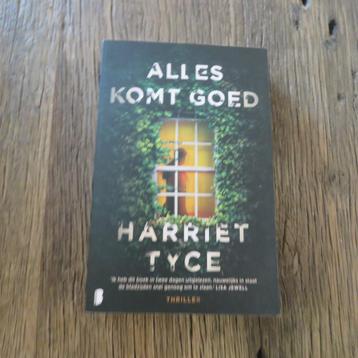 Alles komt goed Harriet Tyce beschikbaar voor biedingen