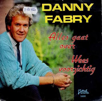 Vinyl, 7"   -    Danny Fabry – Alles Gaat Over / Wees Voorzi beschikbaar voor biedingen