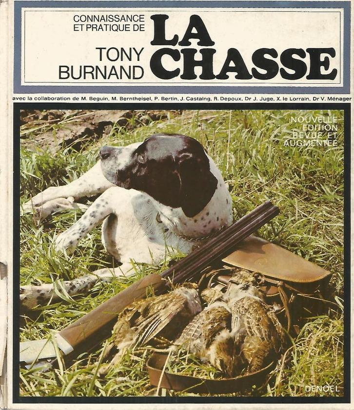 LA CHASSE - Burnand Tony, Livres, Loisirs & Temps libre, Utilisé, Autres sujets/thèmes, Enlèvement ou Envoi