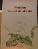 Werken Vanuit De Akasha, Sonia Bos, Livres, Ésotérisme & Spiritualité, Enlèvement ou Envoi, Comme neuf