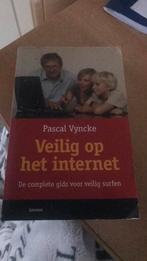 Pascal Vyncke. Veilig op het internet, Livres, Informatique & Ordinateur, Comme neuf, Enlèvement ou Envoi