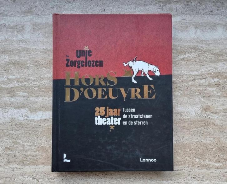 Hors d'oeuvre, 25 jaar theater van Unie der Zorgelozen, Boeken, Kunst en Cultuur | Dans en Theater, Nieuw, Toneel, Ophalen of Verzenden