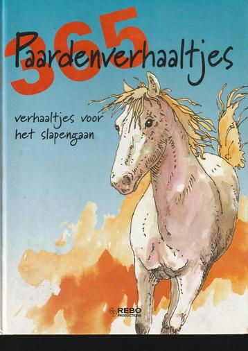 Dik boek met 365 Paardenverhaaltjes ,, zie foto"s ,,, Boeken, Gelezen, Rebo, Ophalen of Verzenden, Sprookjes