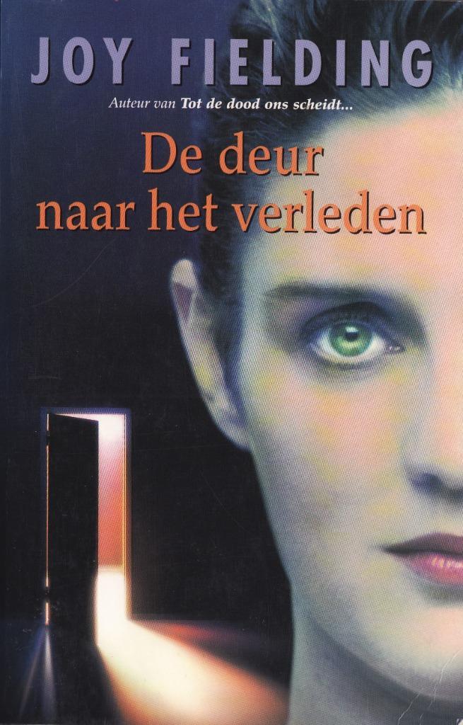 De deur naar het verleden – Joy Fielding 1997, Boeken, Romans, Gelezen, België, Ophalen of Verzenden