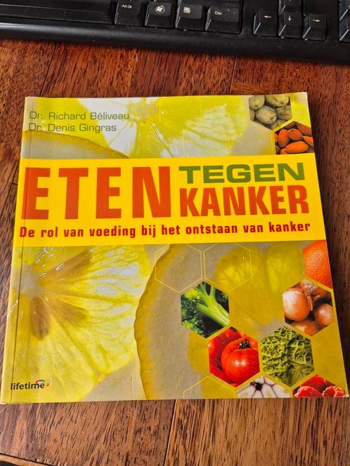 Richard Beliveau - Eten tegen kanker, Boeken, Gezondheid, Dieet en Voeding, Zo goed als nieuw, Ophalen of Verzenden