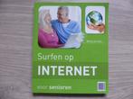 Surfen op internet voor senioren, Boeken, Informatica en Computer, Ophalen of Verzenden, Zo goed als nieuw, Internet of Webdesign