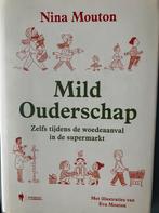 Boek Mild Ouderschap van Nina Mouton, Boeken, Ophalen, Zo goed als nieuw