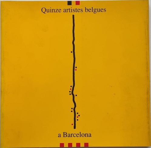 Quinze artistes belgues a Barcelona - 1991, Livres, Art & Culture | Arts plastiques, Comme neuf, Enlèvement ou Envoi