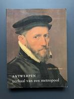 Antwerpen verhaal van een metropool, Boeken, Ophalen of Verzenden, Zo goed als nieuw