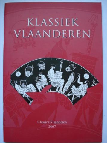 17. Klassiek Vlaanderen. Classica Vlaanderen 2007 beschikbaar voor biedingen