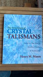 Henry M. Mason - The Seven secrets of crystal talismans, Boeken, Ophalen of Verzenden