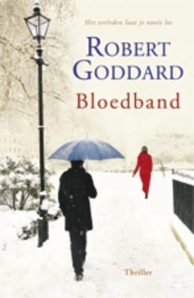 Te Koop Boek BLOEDBAND Robert Goddard, Boeken, Thrillers, Gelezen, Europa overig, Verzenden
