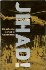 JIHAD  DE GEHEIME OORLOG IN AFGHANISTAN, Boeken, Ophalen of Verzenden, Zo goed als nieuw, Tom Carew, Overige onderwerpen