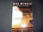 Vergelding- Bob Mendes Roman, Ophalen of Verzenden, Gelezen