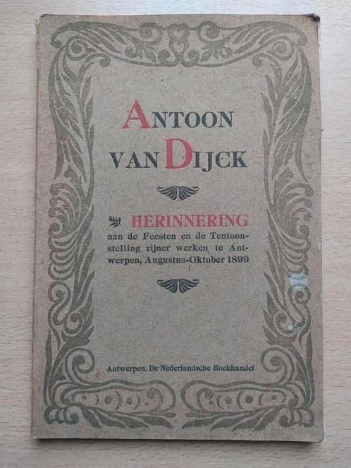 Antoon van Dijck : Herinnering aan de Feesten 1899, Antiek en Kunst, Antiek | Boeken en Manuscripten, Ophalen of Verzenden