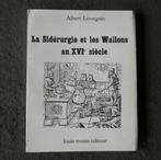 La sidérurgie et les Wallons au XVI e siècle (A. Lovegnée), Livres, Histoire nationale, Enlèvement ou Envoi, Utilisé