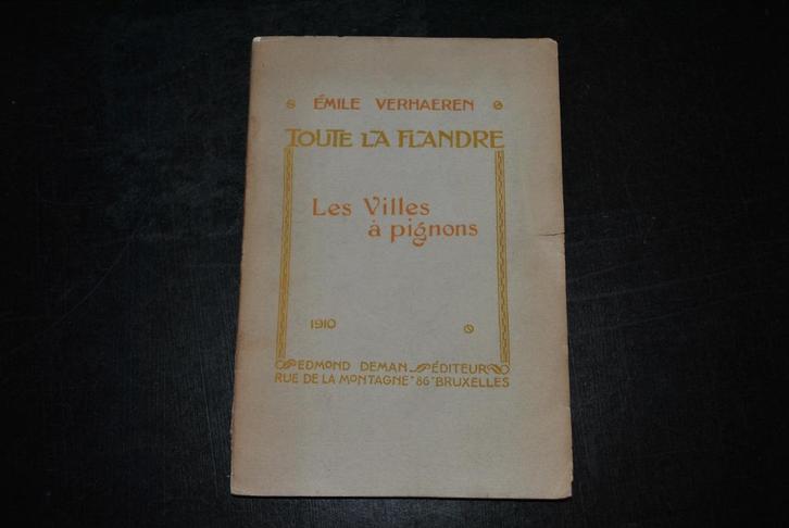 VERHAEREN Toute la flandre Les Villes à pignons DEMAN 1910, Boeken, Literatuur, Gelezen, België, Ophalen of Verzenden