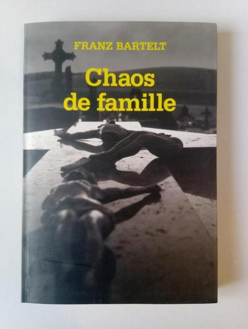 Chaos de famille - Franz Bartelt, Livres, Romans, Comme neuf, Enlèvement ou Envoi