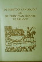 De hertog van Anjou en de Prins van Oranje te Brugge, Ophalen of Verzenden