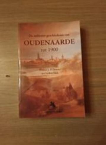 OUDENAARDE De militaire geschiedenis van Oudenaarde tot 1900 beschikbaar voor biedingen