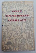 Felix Timmermans verhaalt - Felix Timmermans, Gelezen, Ophalen of Verzenden, België, Felix Timmermans