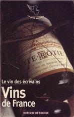 Le vin des écrivains: Vins de France, Boeken, Ophalen of Verzenden, Zo goed als nieuw, Wijnen
