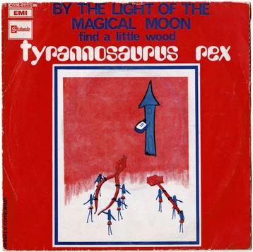 TYRANNOSAURUS REX - By the light of ... / Find a little ... beschikbaar voor biedingen