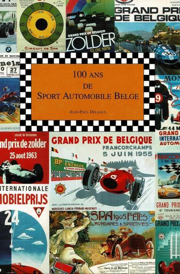 100 ans de Sport Automobile Belge. Jean-Paul Delsaux, Livres, Enlèvement ou Envoi, Utilisé