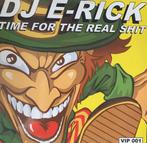 DJ E-Rick – Time For The Real Shit, Ophalen of Verzenden