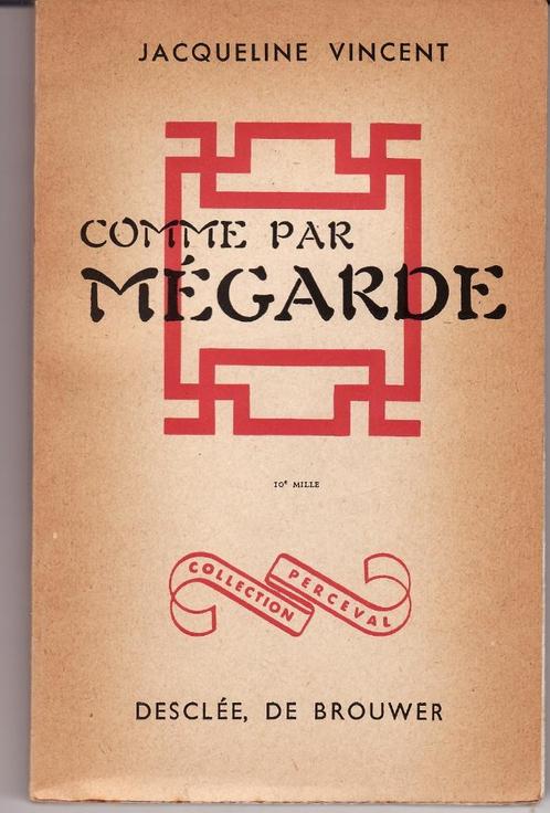 Jacqueline Vincent « Comme, par mégarde », Livres, Romans, Comme neuf, Enlèvement ou Envoi