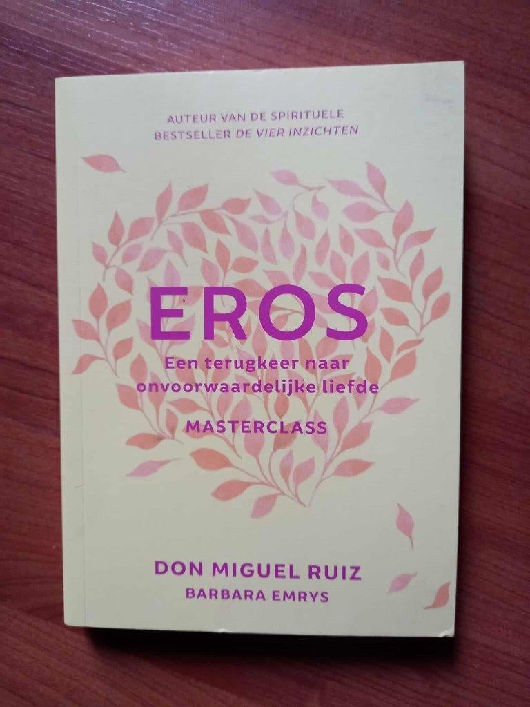 Eros - Miguel Ruiz (2022), Livres, Ésotérisme & Spiritualité, Neuf, Don Miguel Ruiz, Manuel d'instruction, Spiritualité en général
