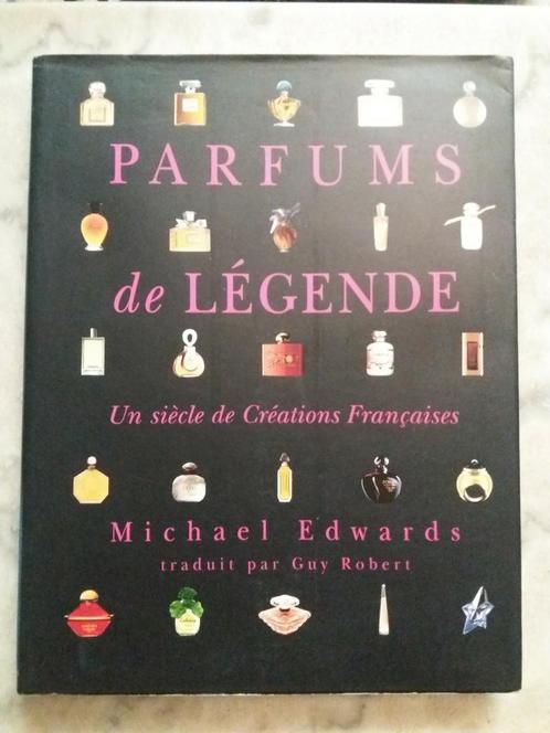 Parfums de Légende. Michael Edwards traduit par Guy Robert., Collections, Parfums, Enlèvement ou Envoi
